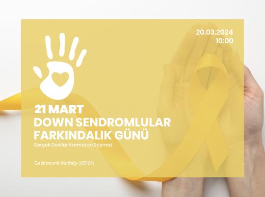 21 Mart Down Sedromlular Farkındalık Günü_ WEB 2.
